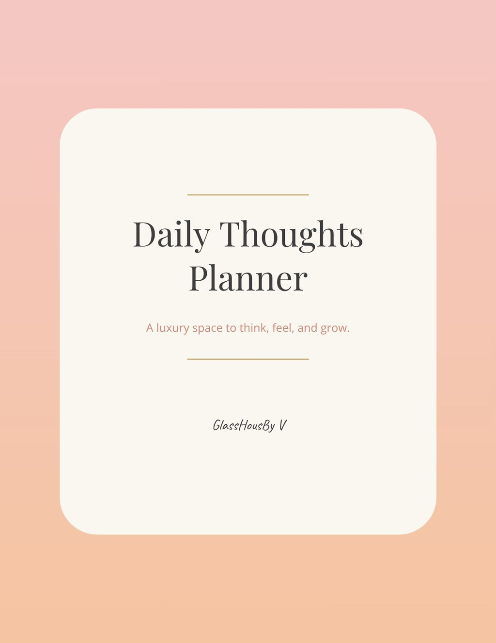 Daily Thoughts Planner — Luxury Feminine Wellness Journal | GlassHousByV
