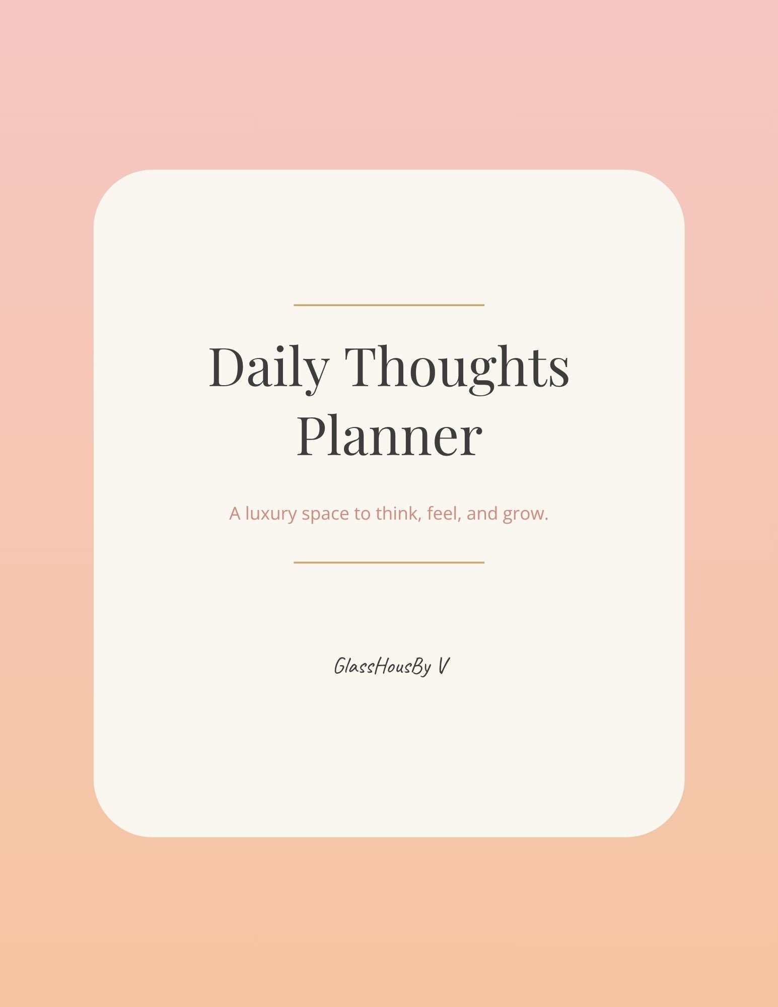 Daily Thoughts Planner — Luxury Feminine Wellness Journal | GlassHousByV